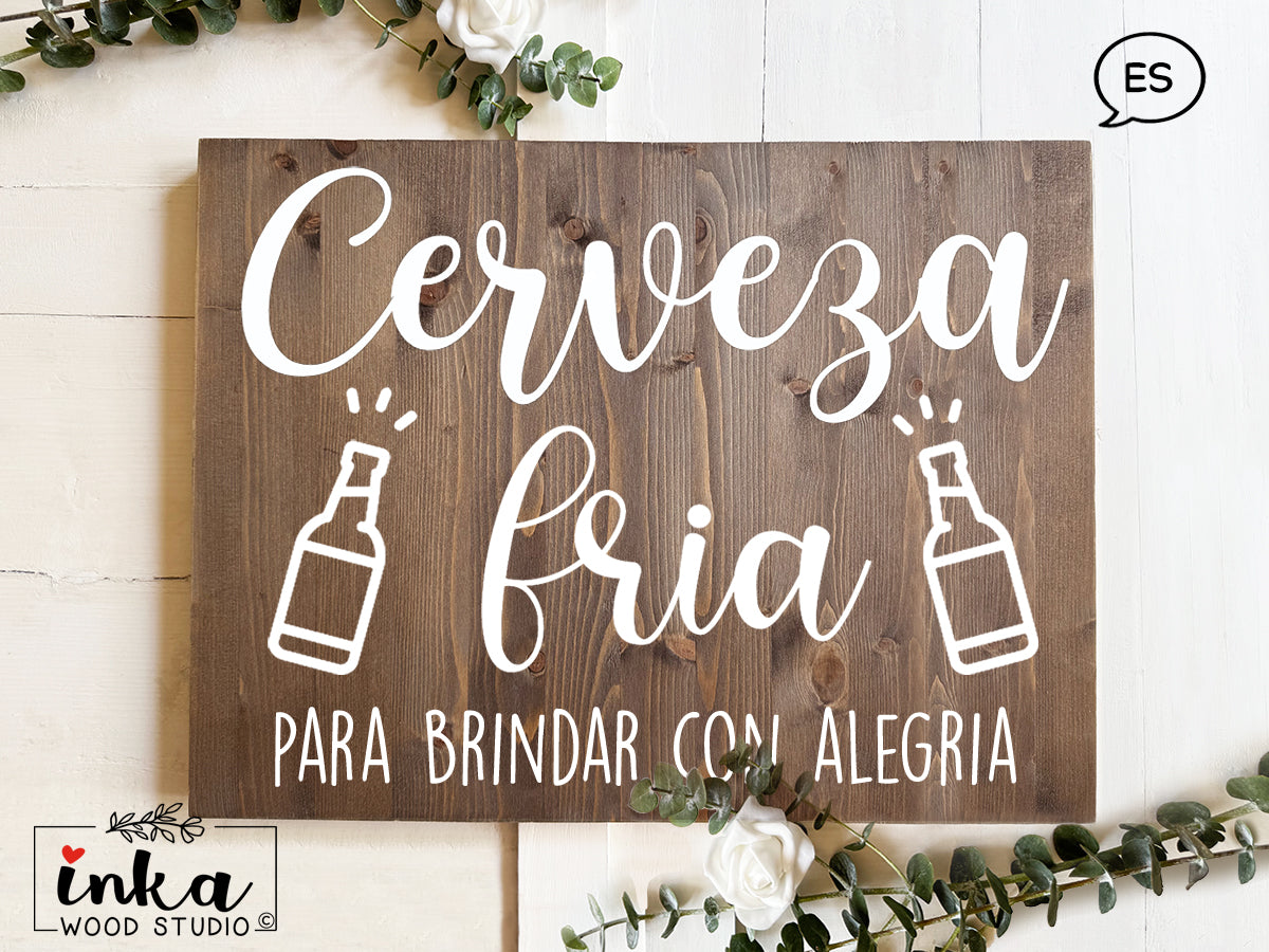Comercial wood sign - All You Need Is Love and a beer, Cerveza fria para brindar con alegria, cervesa ben freda força al canut (Copy)